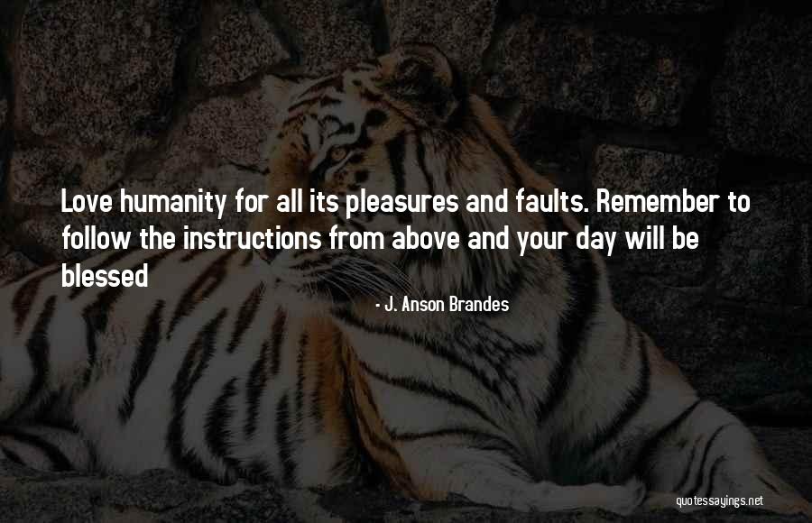 Follow Instructions Quotes By J. Anson Brandes Follow Instructions Quotes By J. Anson Brandes