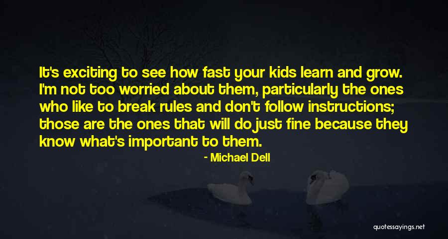 Follow Instructions Quotes By Michael Dell Follow Instructions Quotes By Michael Dell