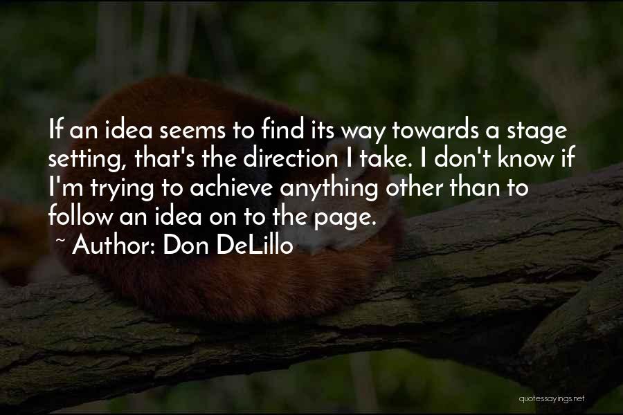 Follow My Page Quotes By Don DeLillo