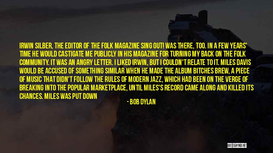 Follow My Rules Quotes By Bob Dylan Follow My Rules Quotes By Bob Dylan