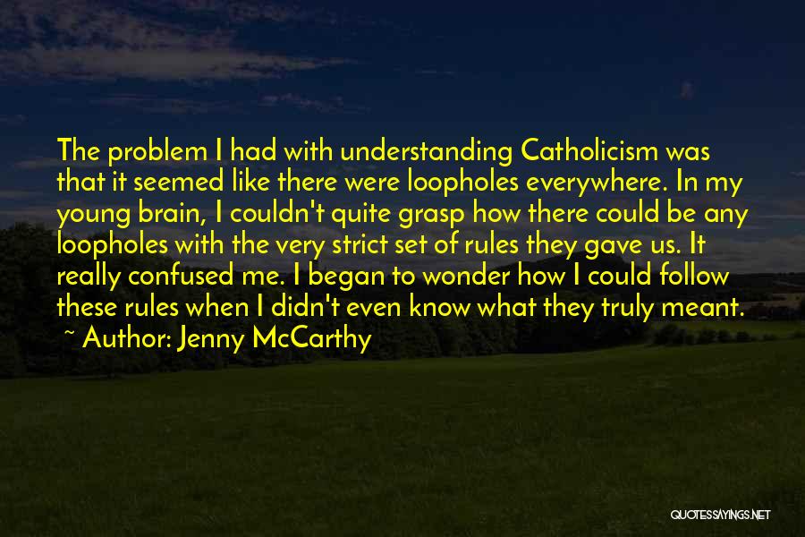 Follow My Rules Quotes By Jenny McCarthy