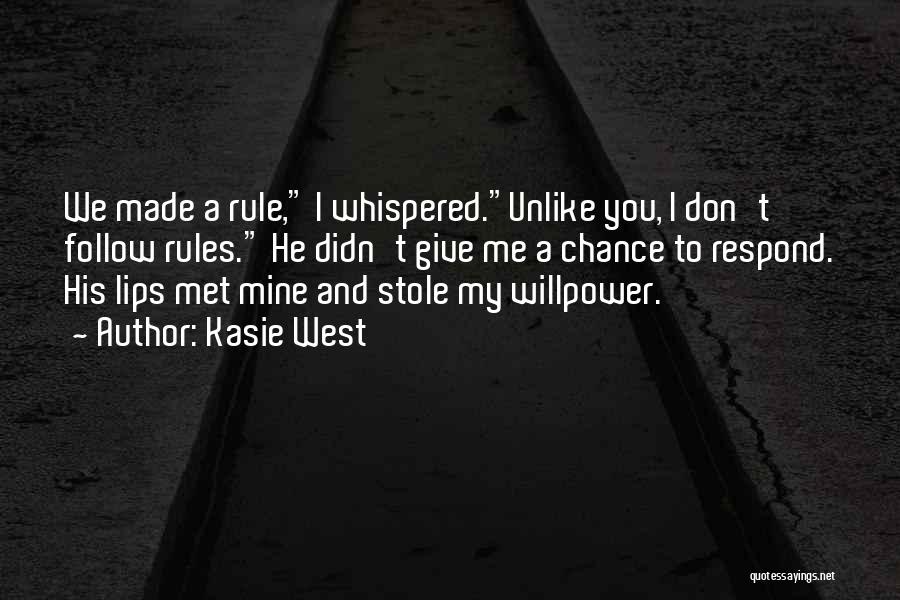Follow My Rules Quotes By Kasie West