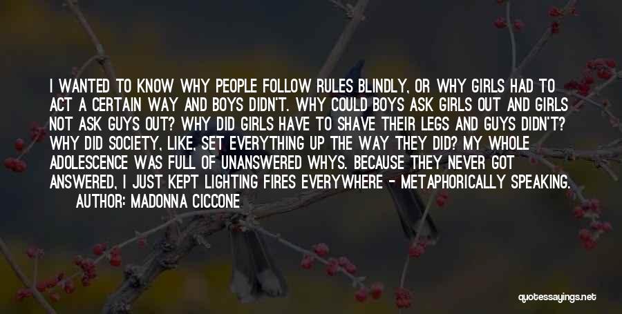 Follow My Rules Quotes By Madonna Ciccone