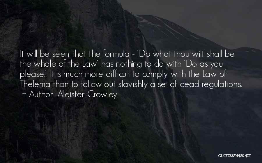 Follow Quotes By Aleister Crowley