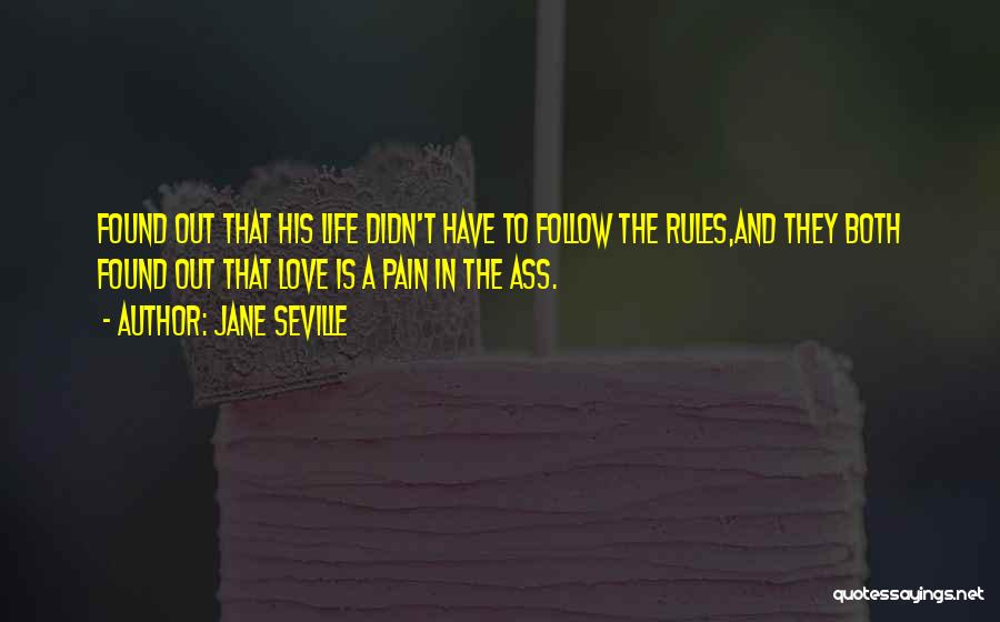 Follow Quotes By Jane Seville