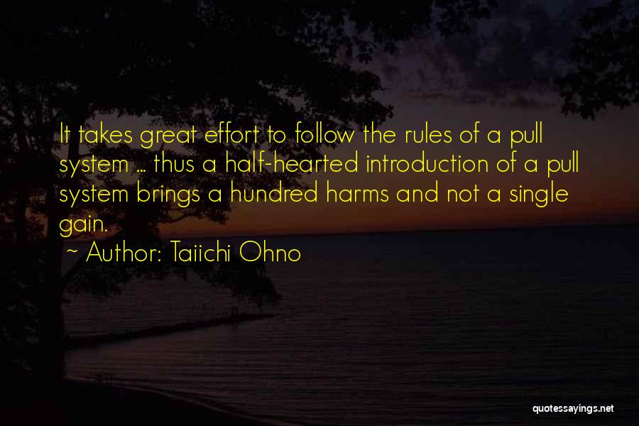 Follow Quotes By Taiichi Ohno