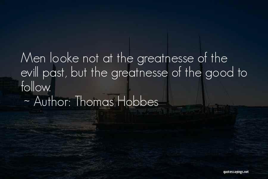 Follow Quotes By Thomas Hobbes
