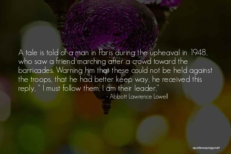 Follow The Crowd Quotes By Abbott Lawrence Lowell