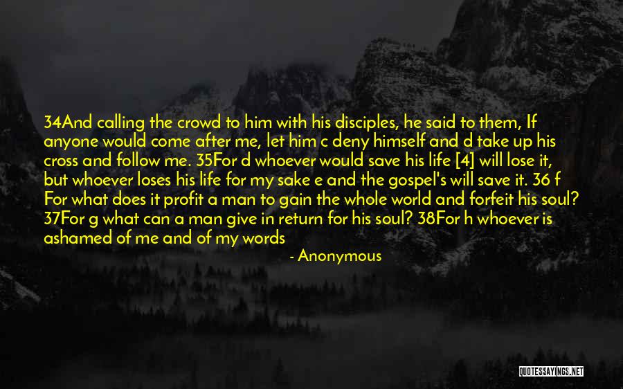 Follow The Crowd Quotes By Anonymous