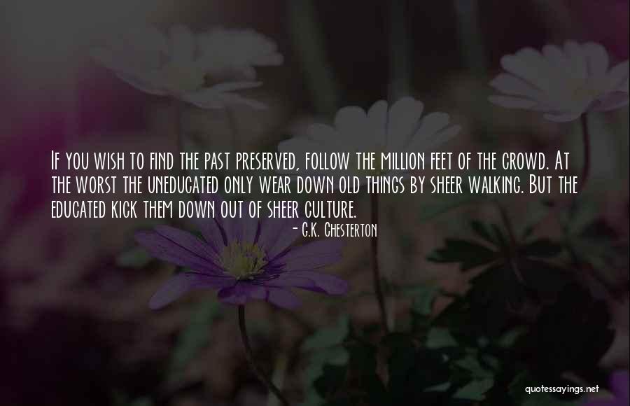 Follow The Crowd Quotes By G.K. Chesterton