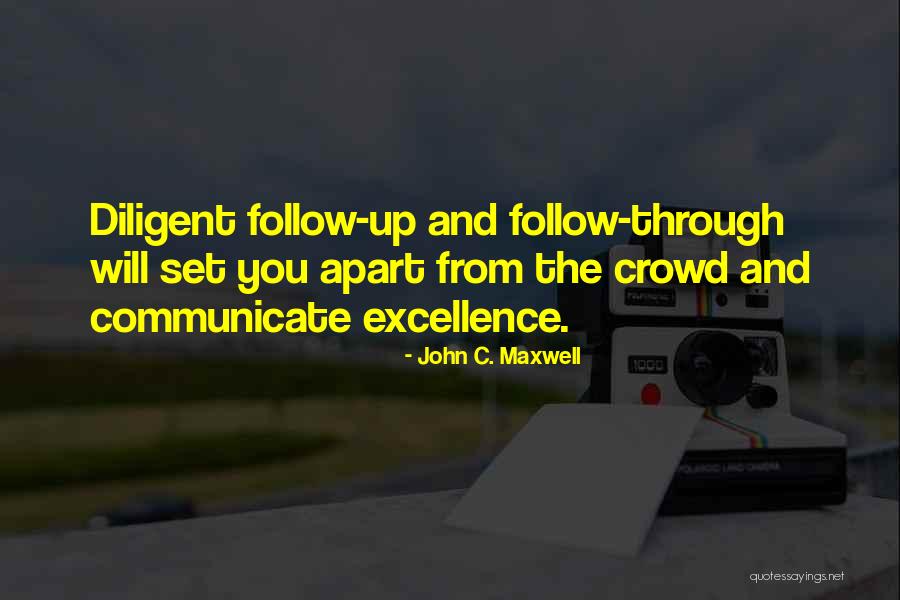 Follow The Crowd Quotes By John C. Maxwell