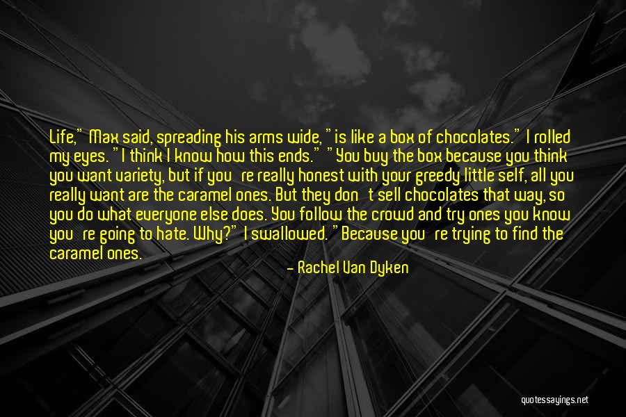 Follow The Crowd Quotes By Rachel Van Dyken