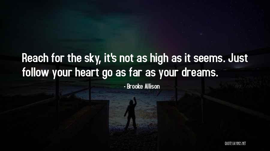 Follow The Dream Quotes By Brooke Allison