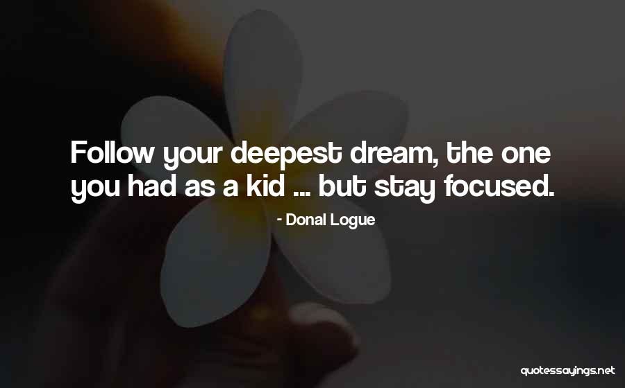 Follow The Dream Quotes By Donal Logue