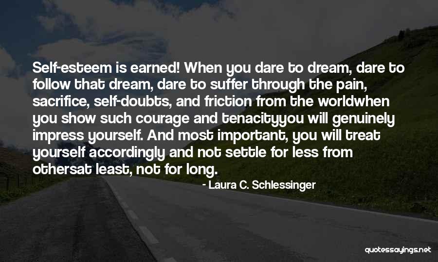 Follow The Dream Quotes By Laura C. Schlessinger
