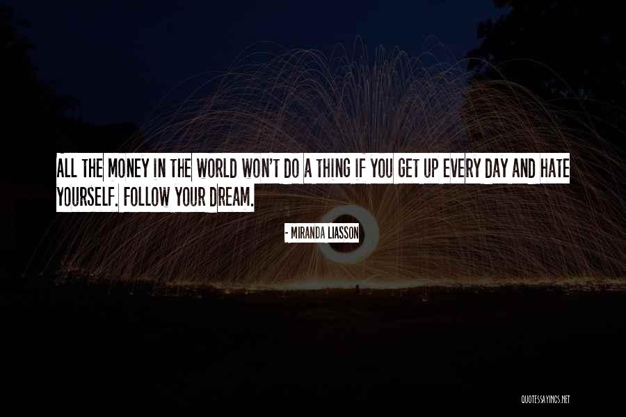 Follow The Dream Quotes By Miranda Liasson