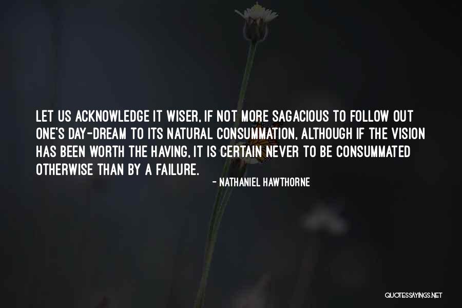 Follow The Dream Quotes By Nathaniel Hawthorne