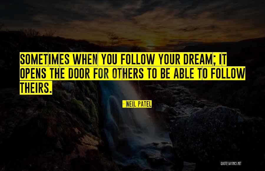 Follow The Dream Quotes By Neil Patel