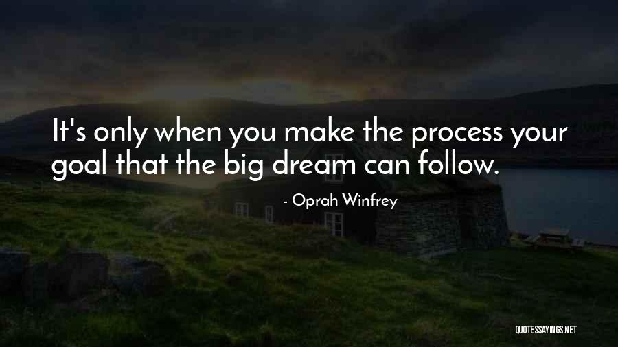 Follow The Dream Quotes By Oprah Winfrey