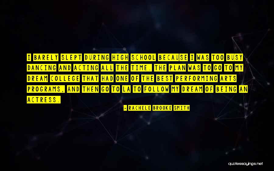 Follow The Dream Quotes By Rachele Brooke Smith