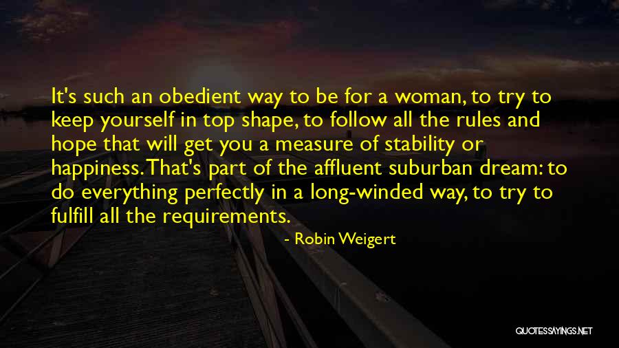 Follow The Dream Quotes By Robin Weigert