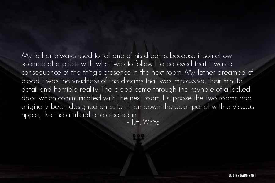 Follow The Dream Quotes By T.H. White