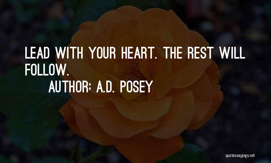 Follow The Heart Quotes By A.D. Posey