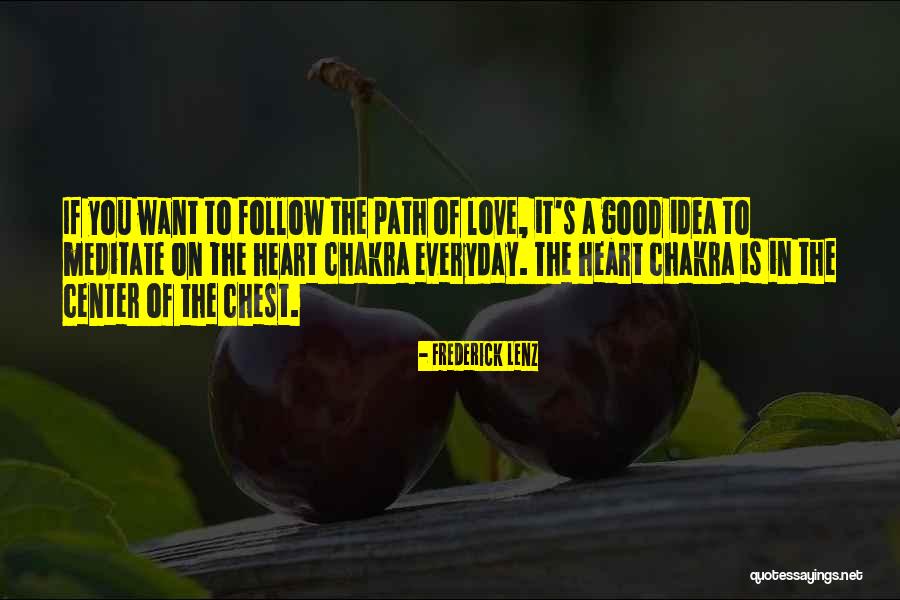 Follow The Heart Quotes By Frederick Lenz