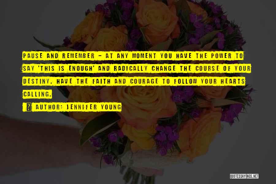 Follow The Heart Quotes By Jennifer Young Follow The Heart Quotes By Jennifer Young