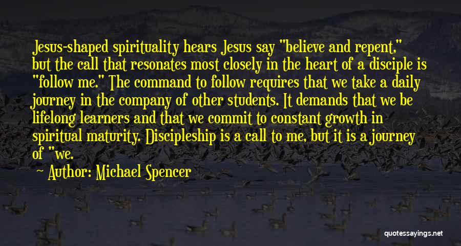 Follow The Heart Quotes By Michael Spencer