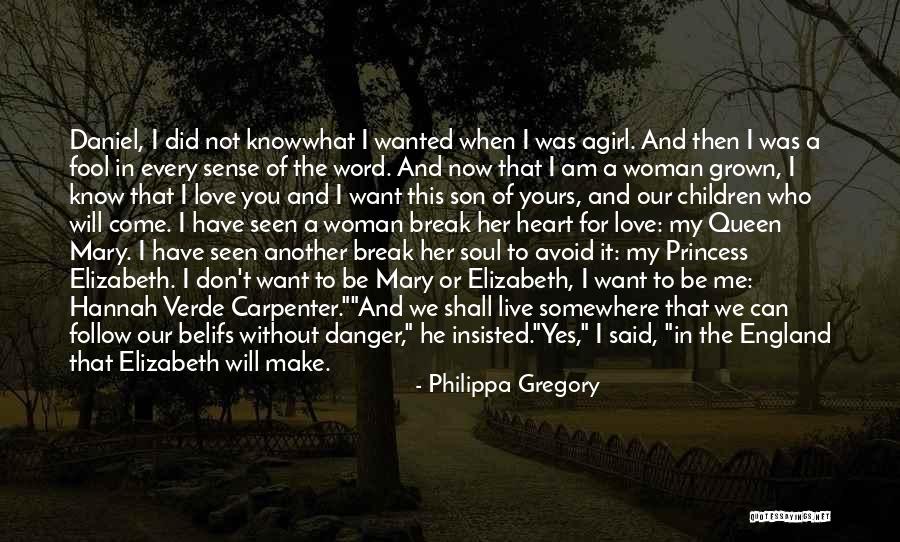 Follow The Heart Quotes By Philippa Gregory