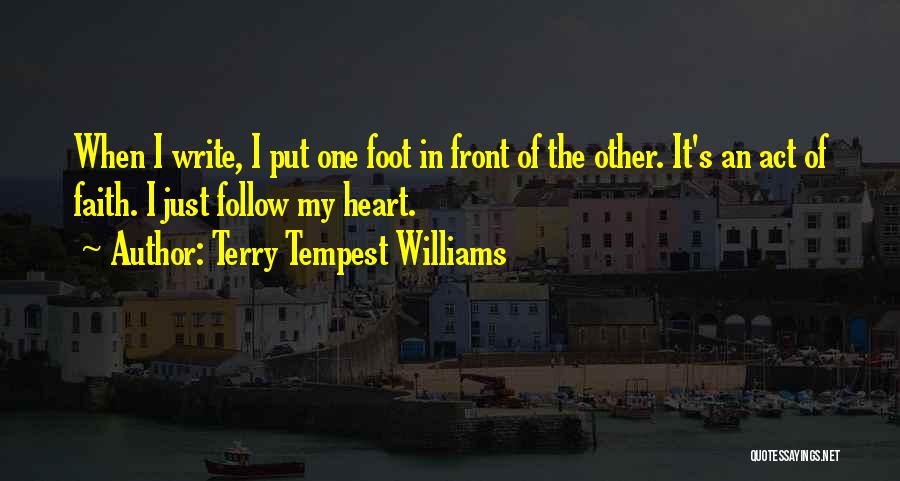 Follow The Heart Quotes By Terry Tempest Williams