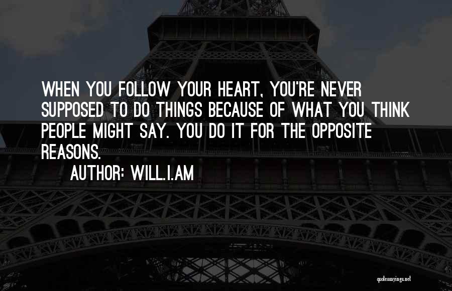 Follow The Heart Quotes By Will.i.am