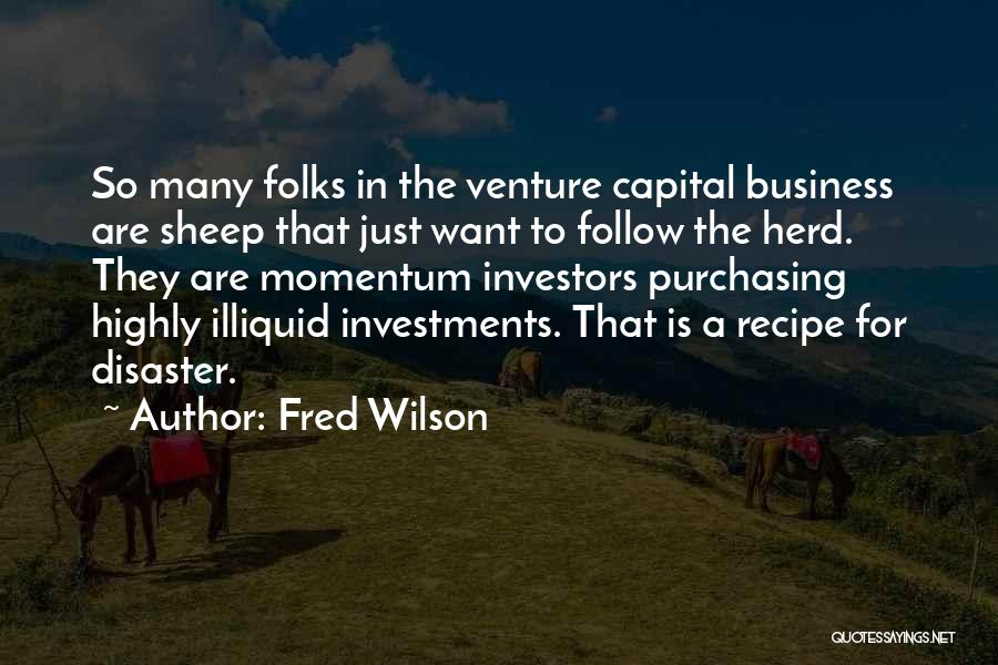 Follow The Herd Quotes By Fred Wilson