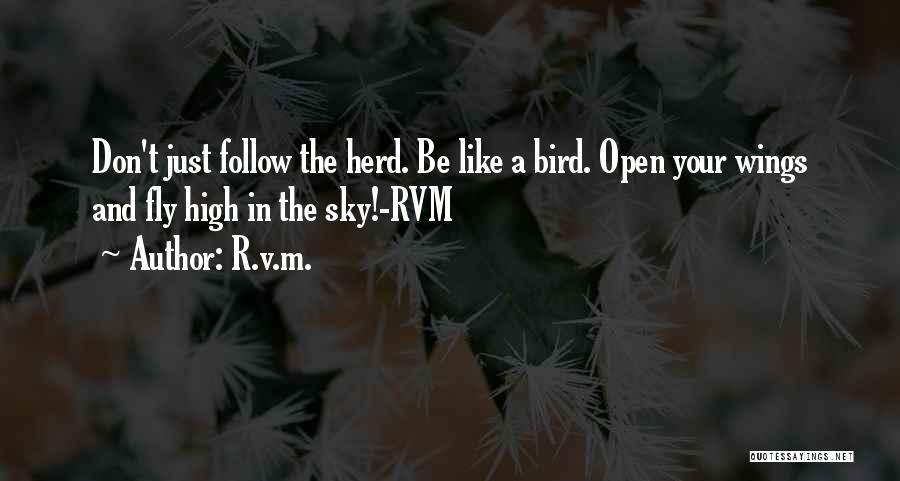 Follow The Herd Quotes By R.v.m. Follow The Herd Quotes By R.v.m.