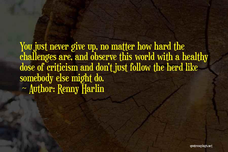 Follow The Herd Quotes By Renny Harlin