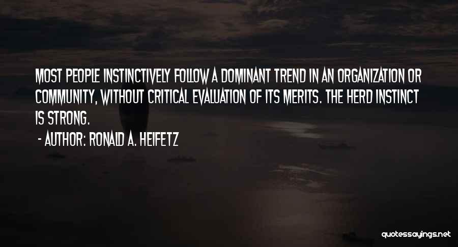 Follow The Herd Quotes By Ronald A. Heifetz