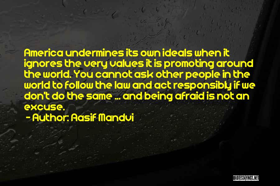 Follow The Law Quotes By Aasif Mandvi