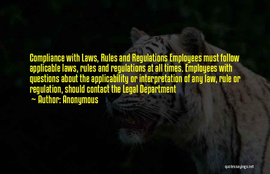 Follow The Law Quotes By Anonymous