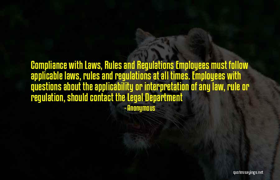 Follow The Law Quotes By Anonymous