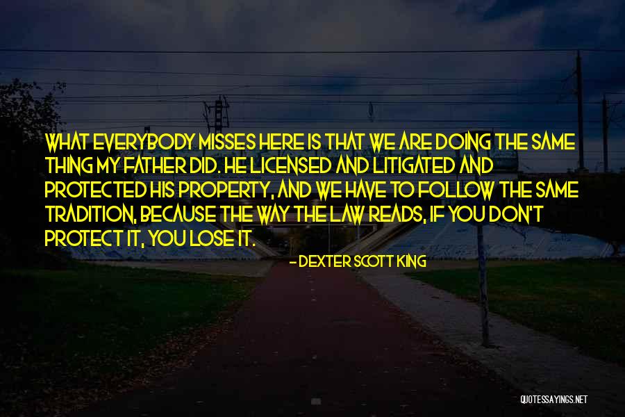 Follow The Law Quotes By Dexter Scott King