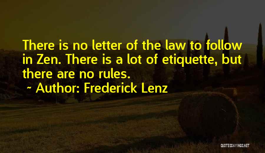 Follow The Law Quotes By Frederick Lenz