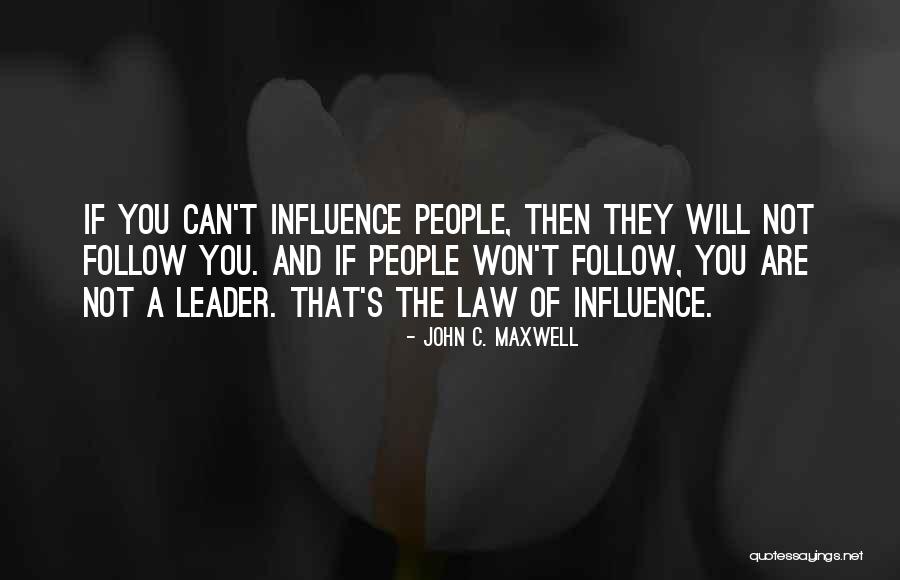 Follow The Law Quotes By John C. Maxwell