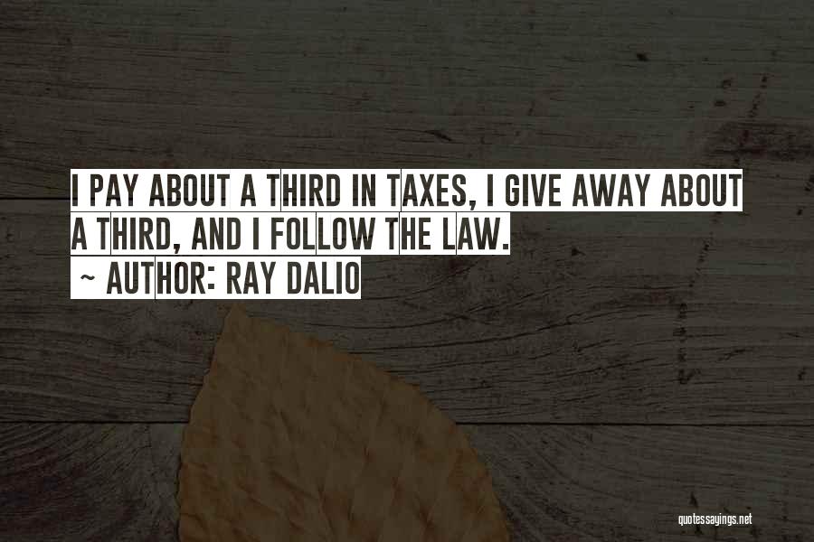 Follow The Law Quotes By Ray Dalio