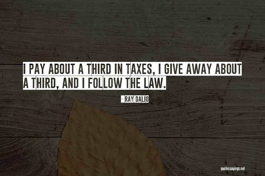 Follow The Law Quotes By Ray Dalio