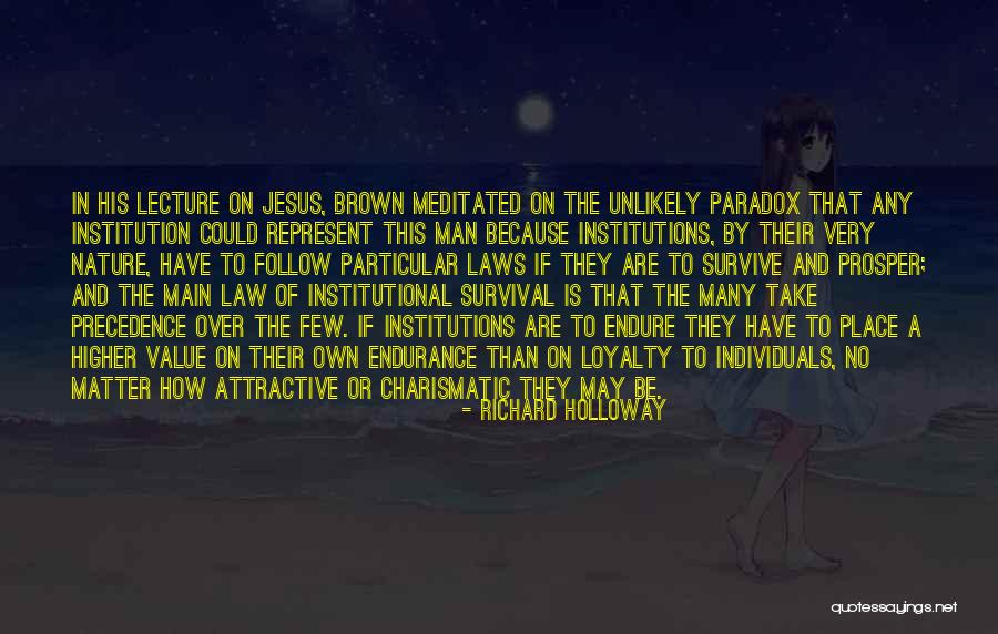 Follow The Law Quotes By Richard Holloway Follow The Law Quotes By Richard Holloway