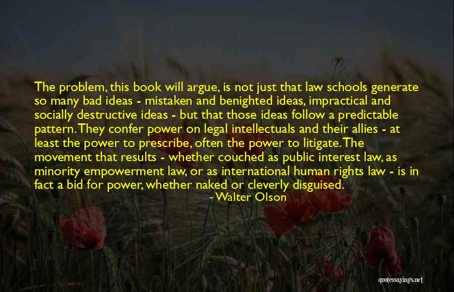 Follow The Law Quotes By Walter Olson Follow The Law Quotes By Walter Olson
