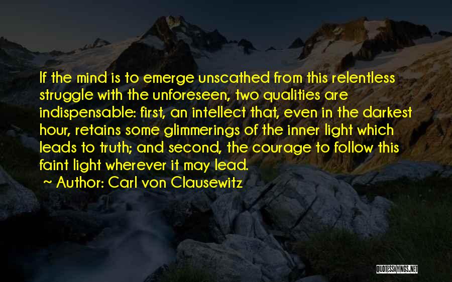 Follow The Light Quotes By Carl Von Clausewitz