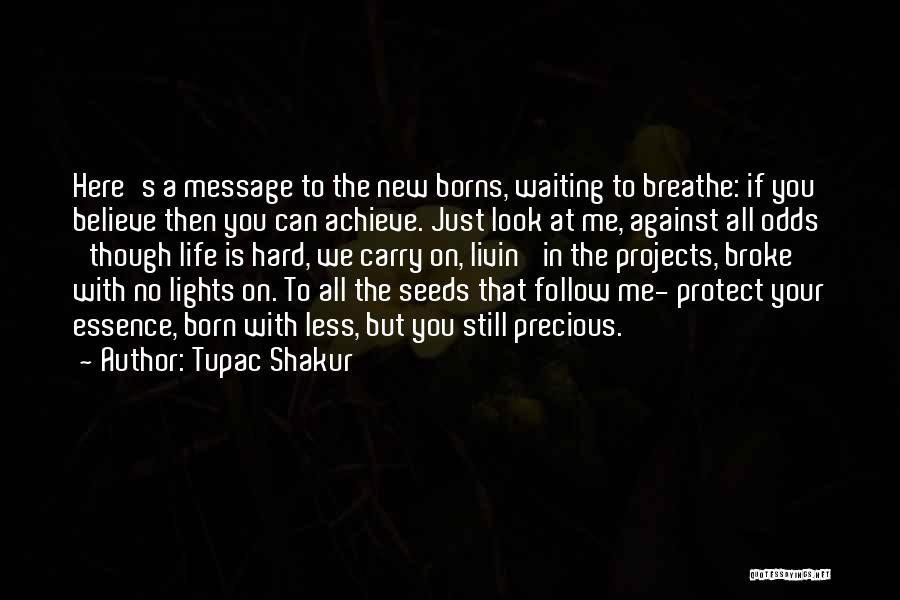 Follow The Light Quotes By Tupac Shakur