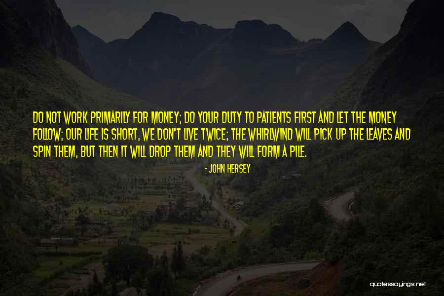 Follow The Money Quotes By John Hersey Follow The Money Quotes By John Hersey
